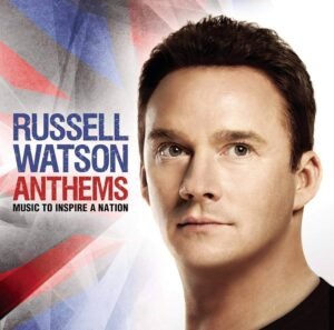 Russell Watson Anthems